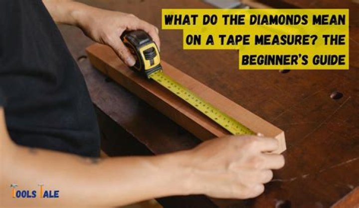 What does a diamond mean on a tape measure?