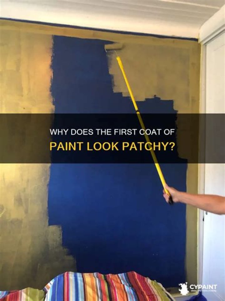 Why does paint look patchy?